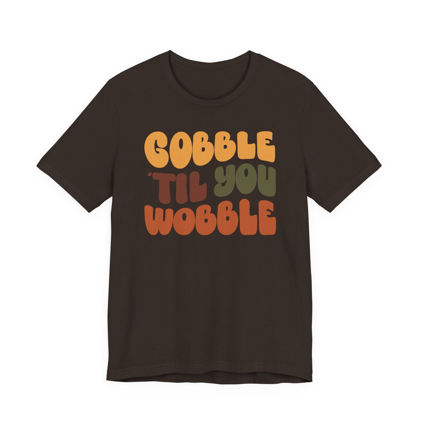 “Gobble 'til you Wobble” Thanksgiving Tee – The Holiday Classic You’ll Love