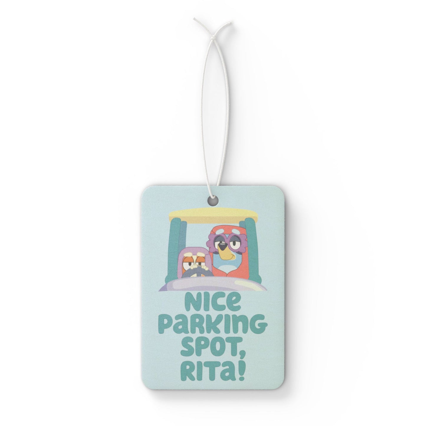 “Nice Parking Spot, Rita” Car Air Freshener – Bluey Grannies