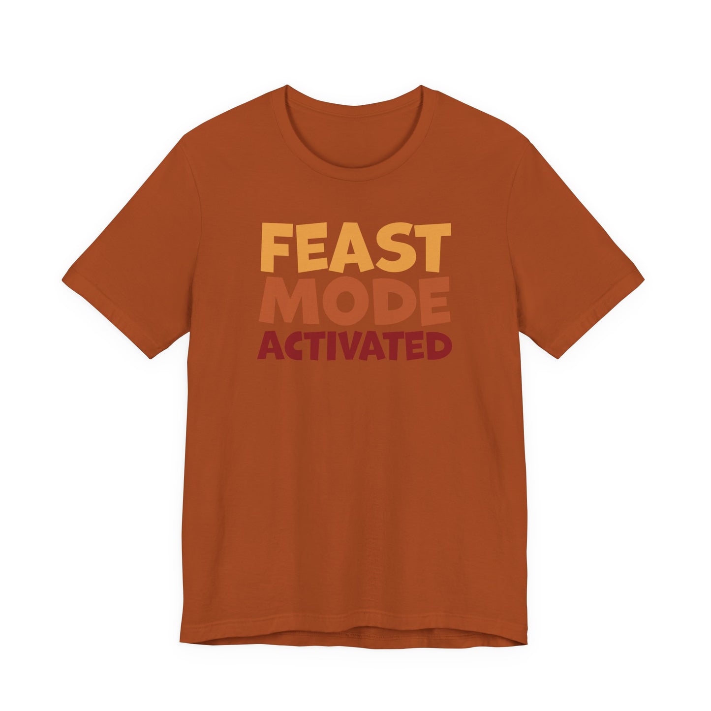 "Feast Mode Activated" Thanksgiving Tee – The Holiday Classic You’ll Love