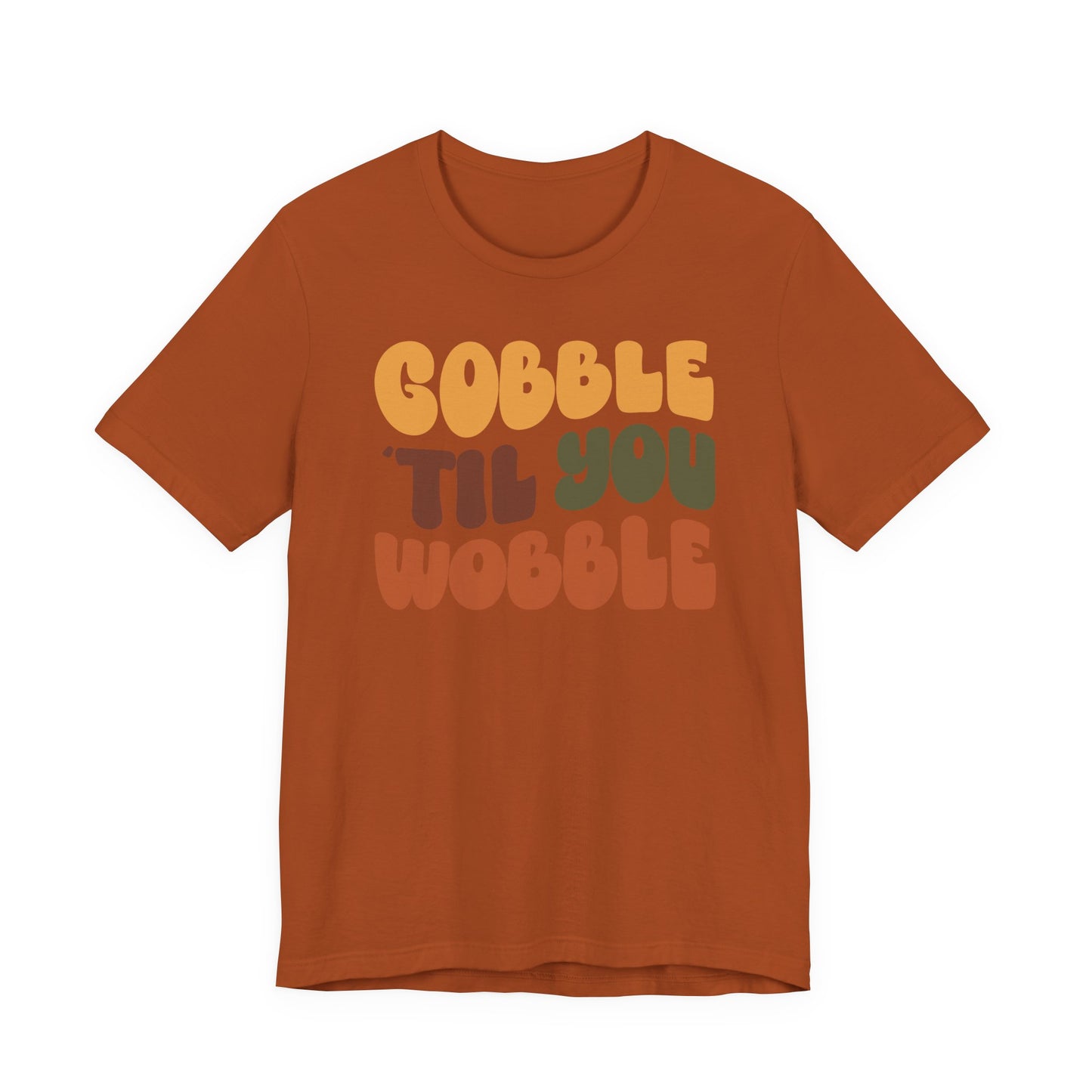 “Gobble 'til you Wobble” Thanksgiving Tee – The Holiday Classic You’ll Love