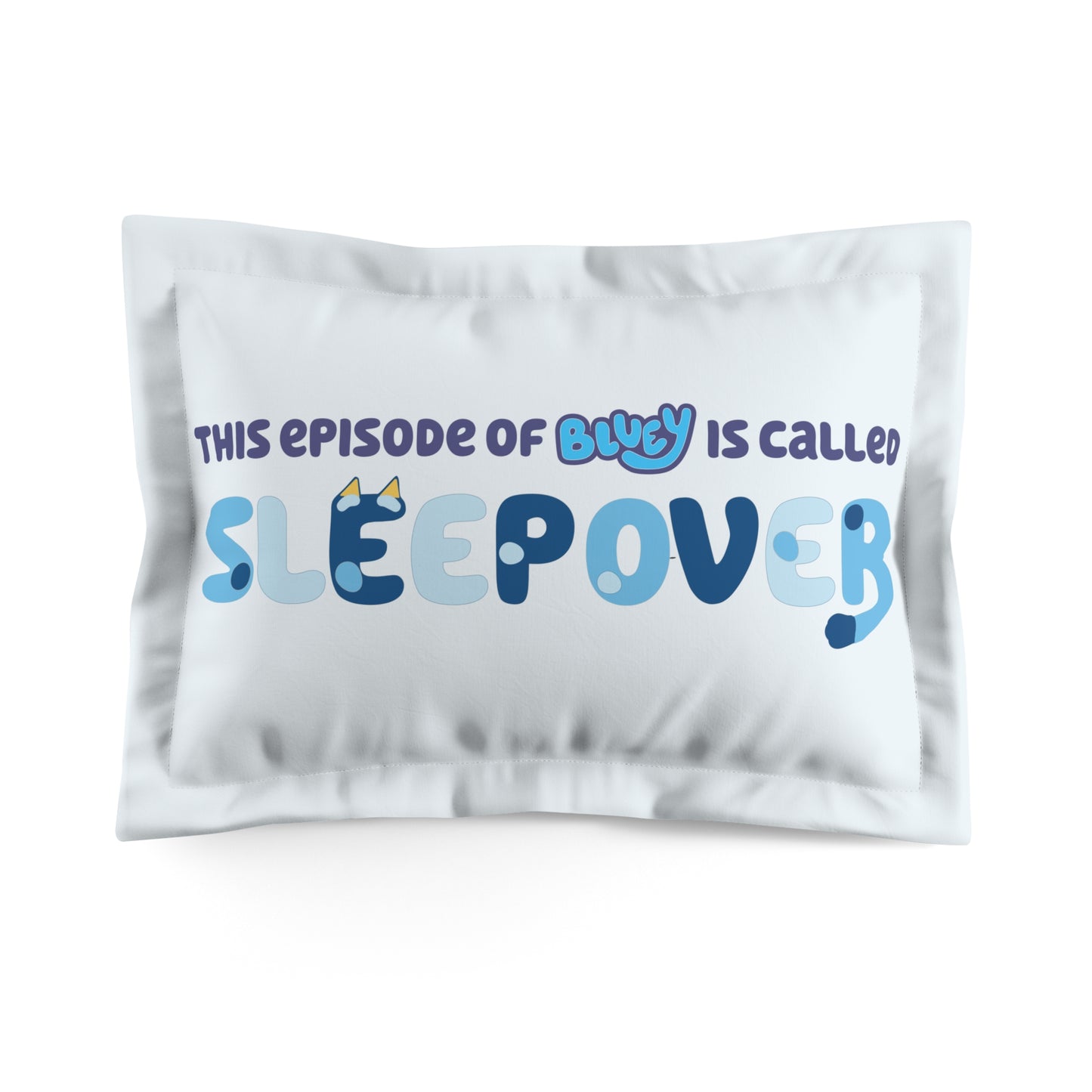 Bluey Sleepover Episode Microfiber Pillow Sham – Kids Cartoon Pillow Cover