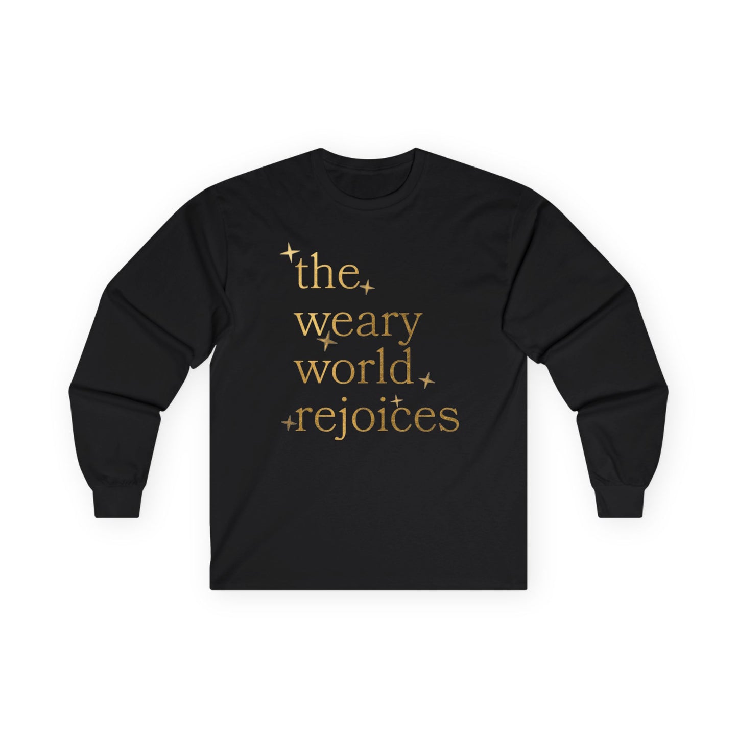 “The Weary World Rejoices” Christmas Long Sleeve Tee
