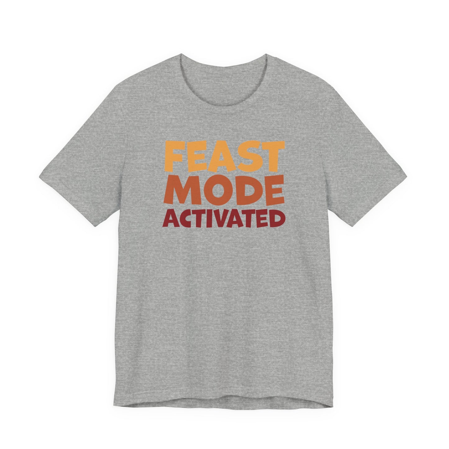 "Feast Mode Activated" Thanksgiving Tee – The Holiday Classic You’ll Love