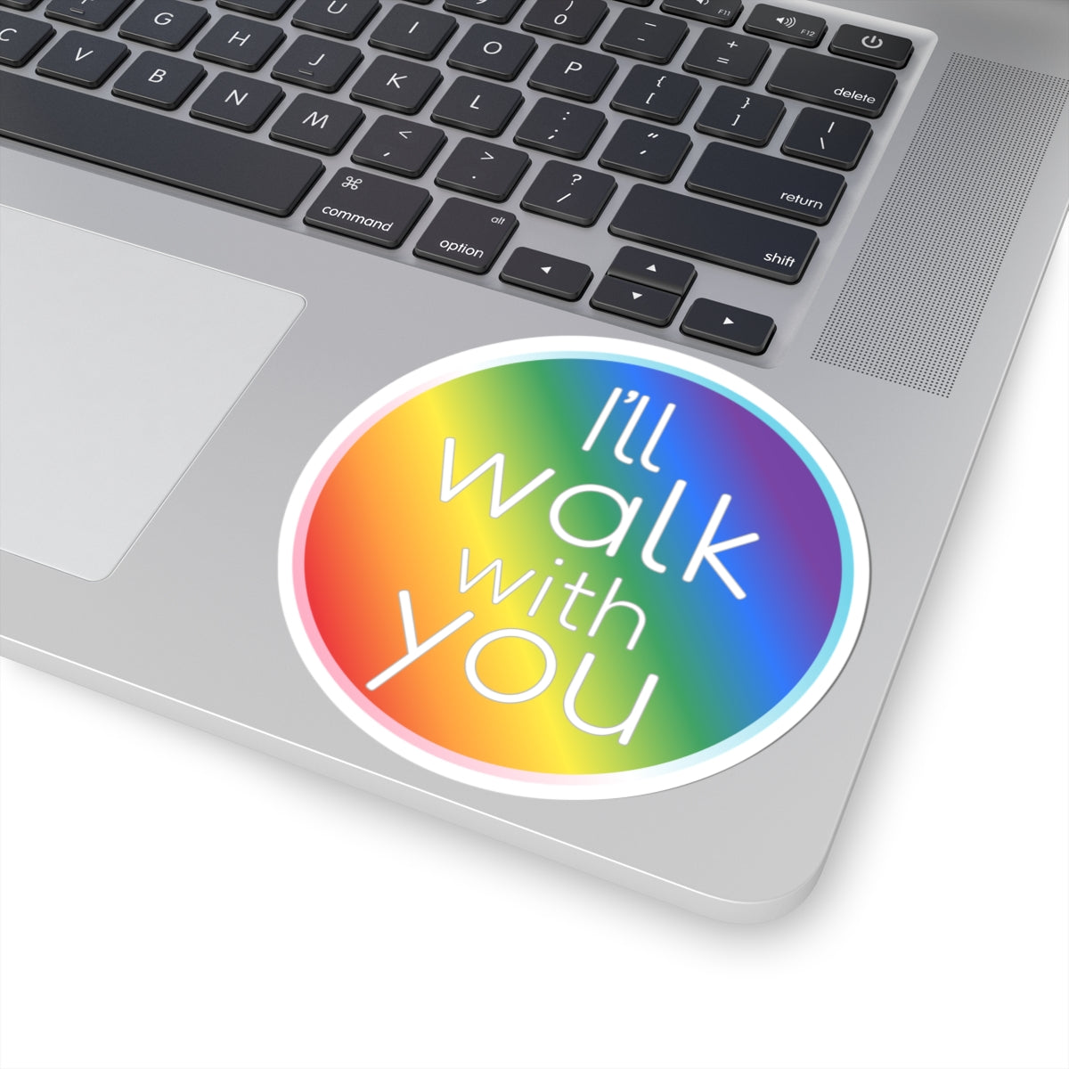 Colorful Inspirational Kiss-Cut Stickers, LGBTQ+ Pride Sticker, Motivational Laptop Decal, Walk With You Sticker, Affirmation Decoration