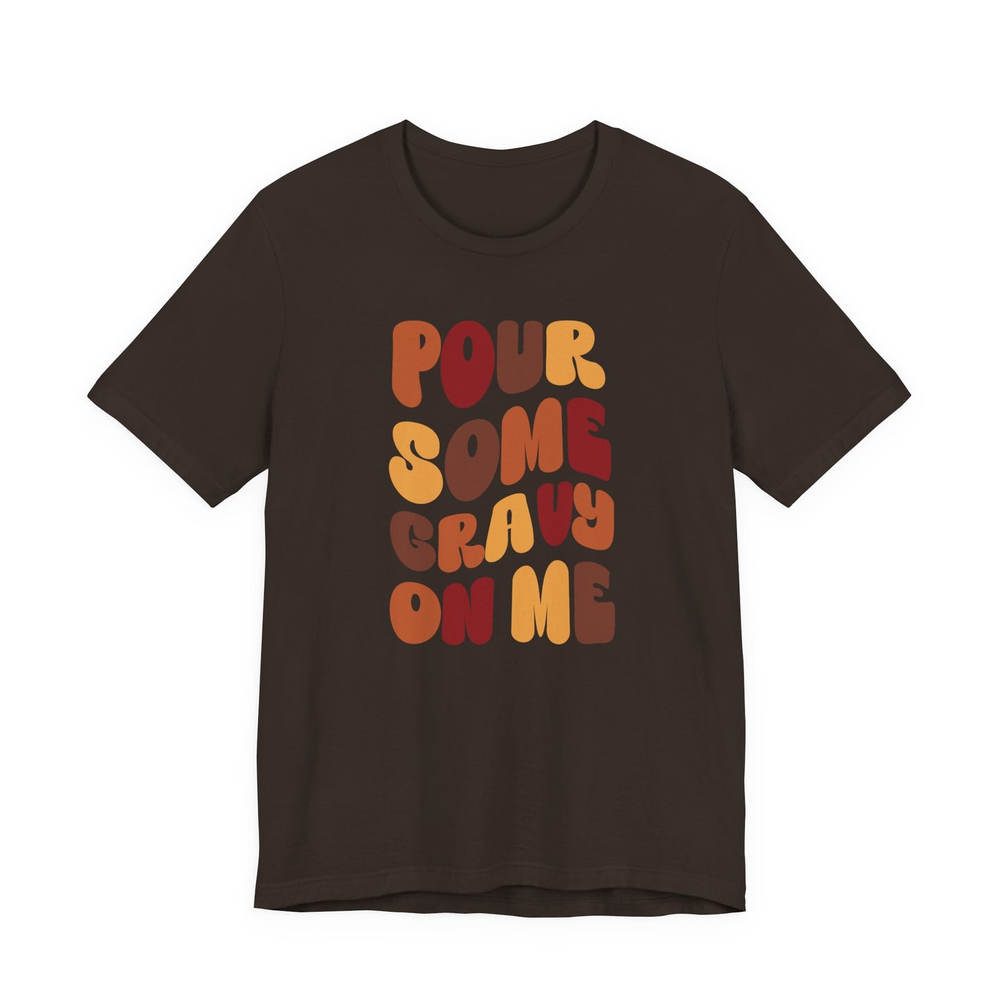 “Pour Some Gravy On Me” Thanksgiving Tee – The Holiday Classic You’ll Love
