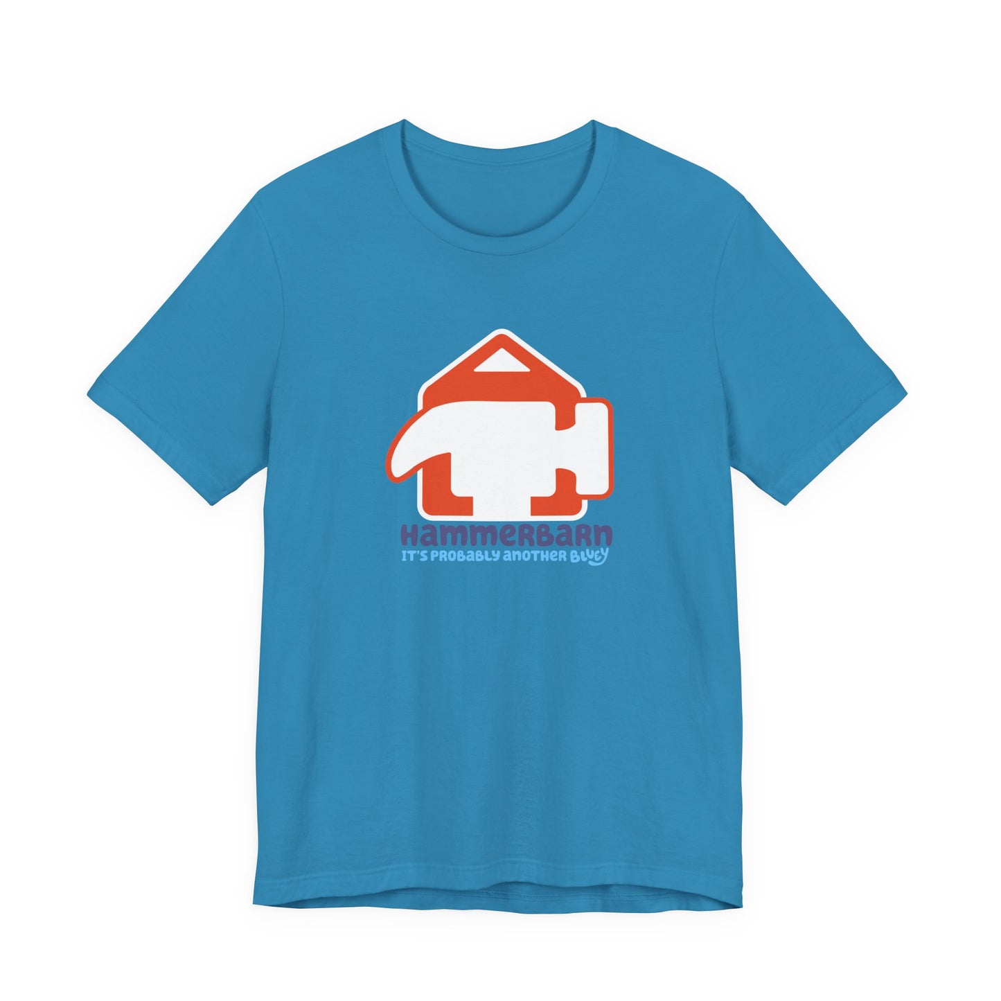 It’s Probably Another Bluey Hammerbarn – Unisex Jersey Tee