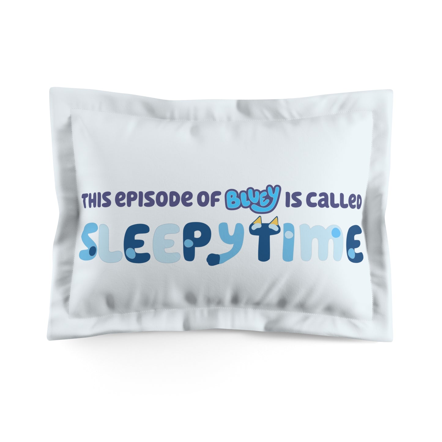Bluey “Sleepytime” Microfiber Pillow Sham – Kids Cartoon Bedding Decor