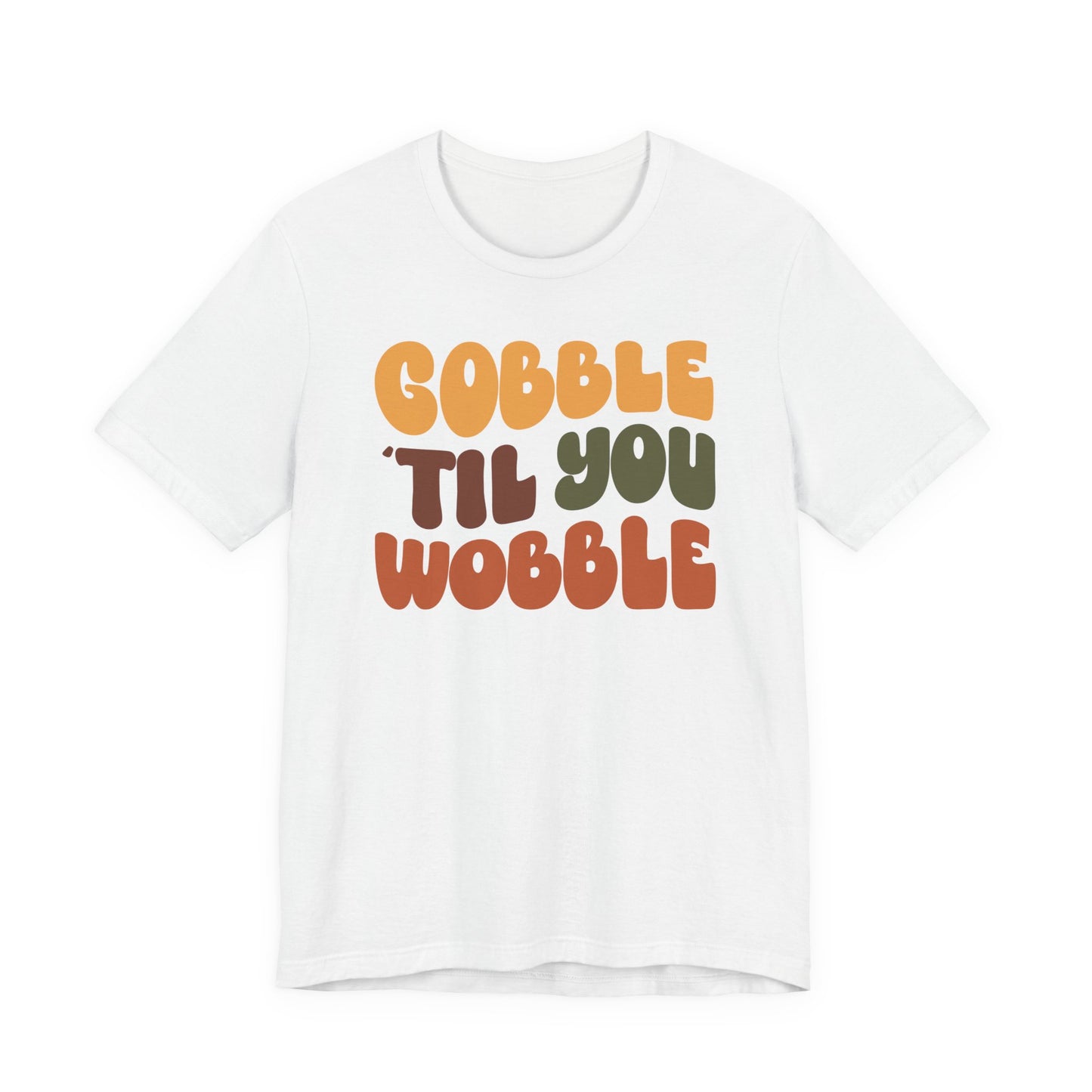 “Gobble 'til you Wobble” Thanksgiving Tee – The Holiday Classic You’ll Love
