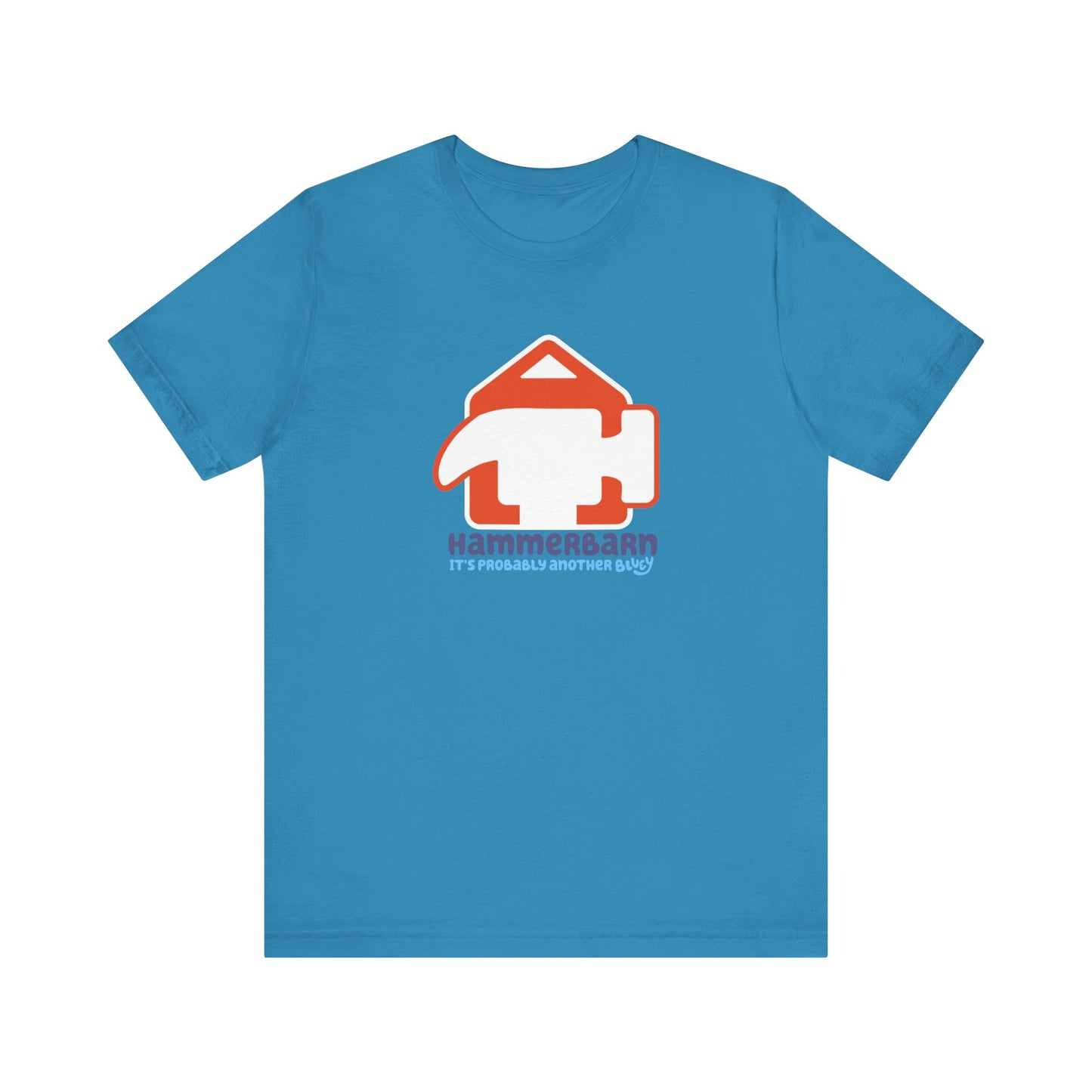 It’s Probably Another Bluey Hammerbarn – Unisex Jersey Tee