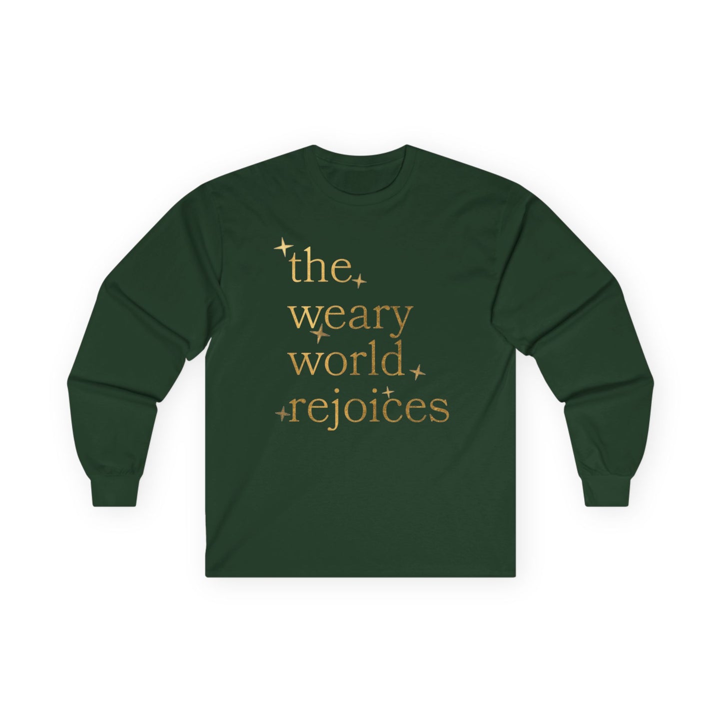 “The Weary World Rejoices” Christmas Long Sleeve Tee
