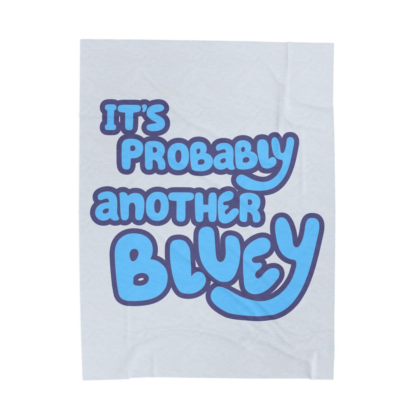 Bluey Plush Blanket – “Probably Another Bluey” Cozy Throw