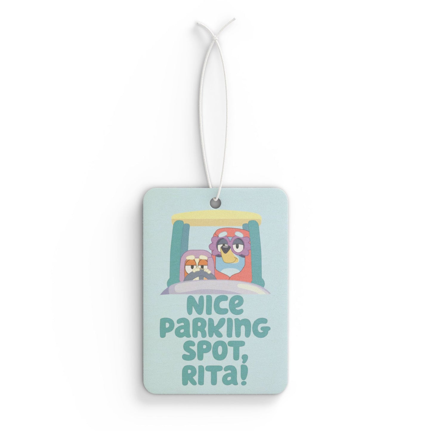 “Nice Parking Spot, Rita” Car Air Freshener – Bluey Grannies