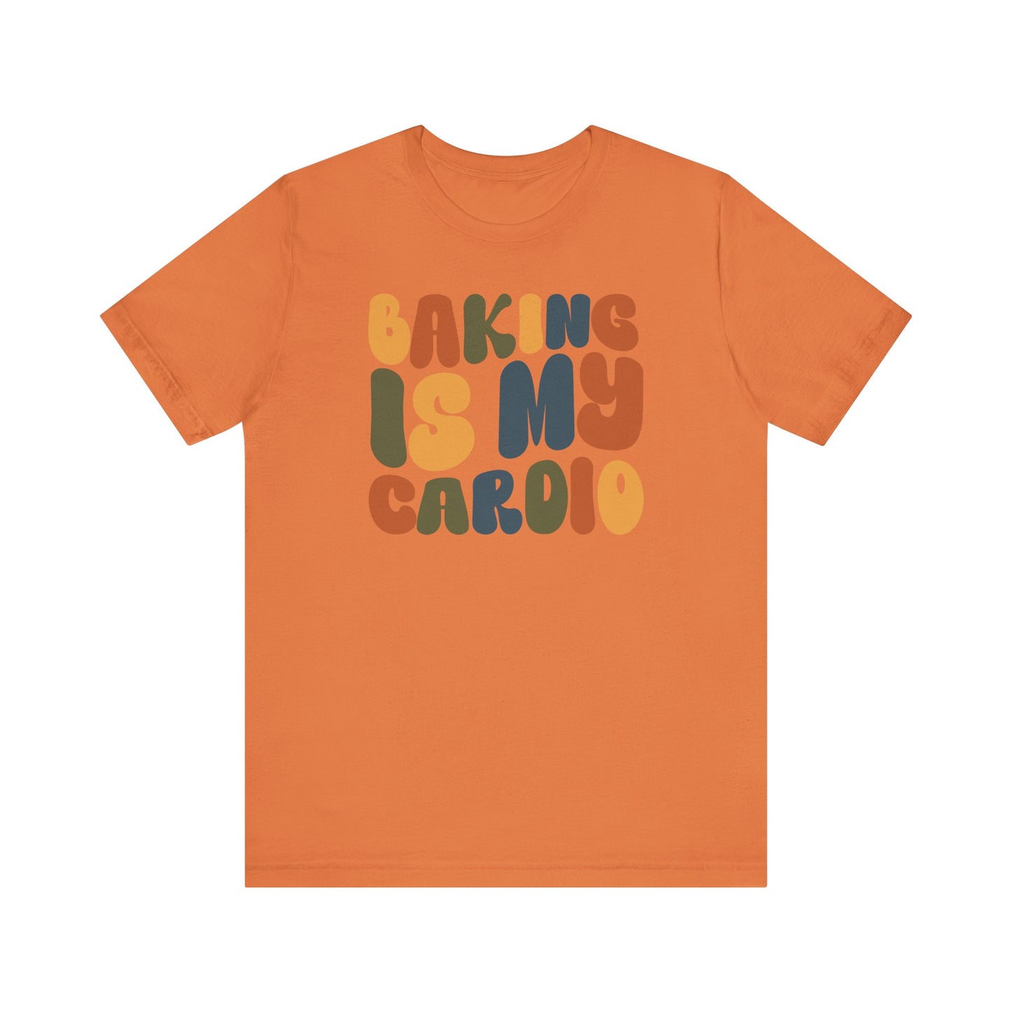“Baking Is My Cardio” Thanksgiving Tee – The Ultimate Holiday Favorite