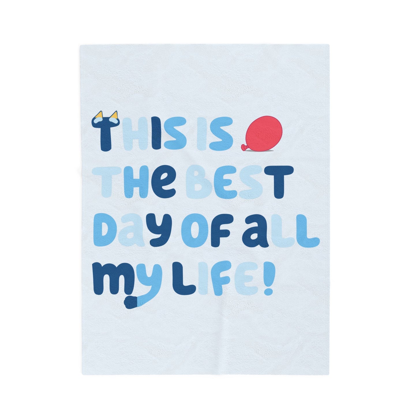 Bluey Plush Blanket – “Keepy Uppy, Best Day of My Life” Throw