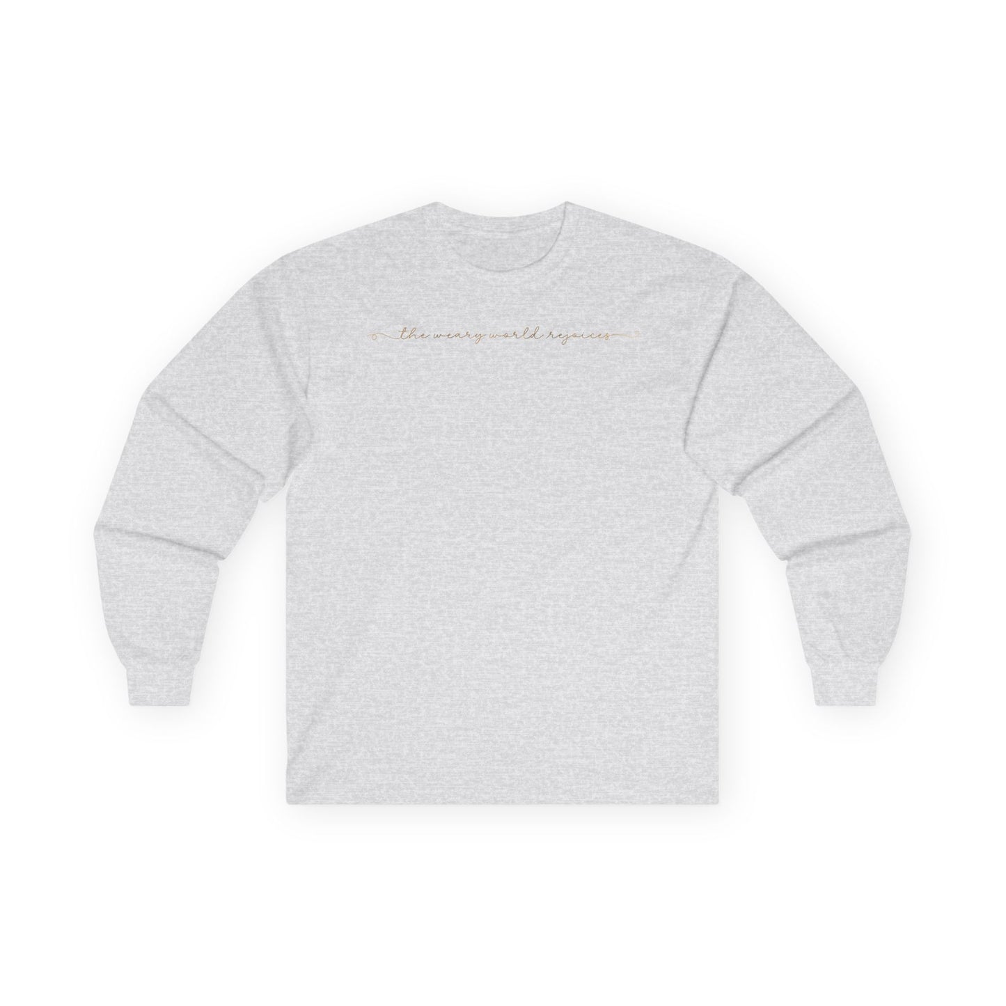 “The Weary World Rejoices” Christmas Christian Long Sleeve Tee