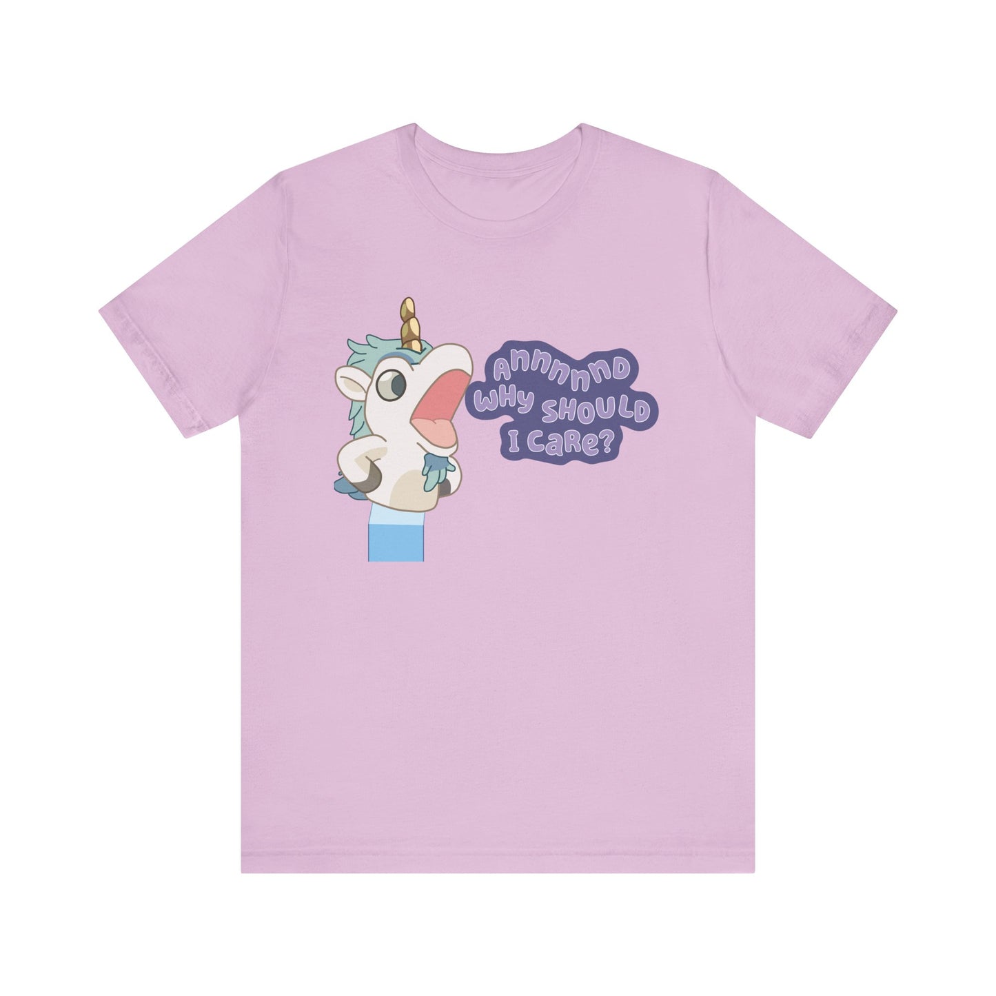 Bluey Unicorse Adult Tee – “Annnd Why Should I Care?” Funny Graphic