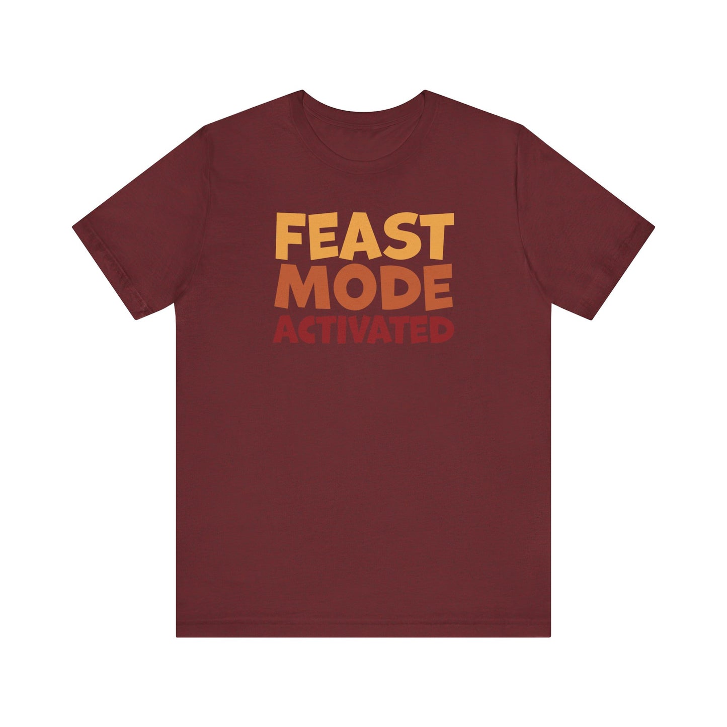 "Feast Mode Activated" Thanksgiving Tee – The Holiday Classic You’ll Love