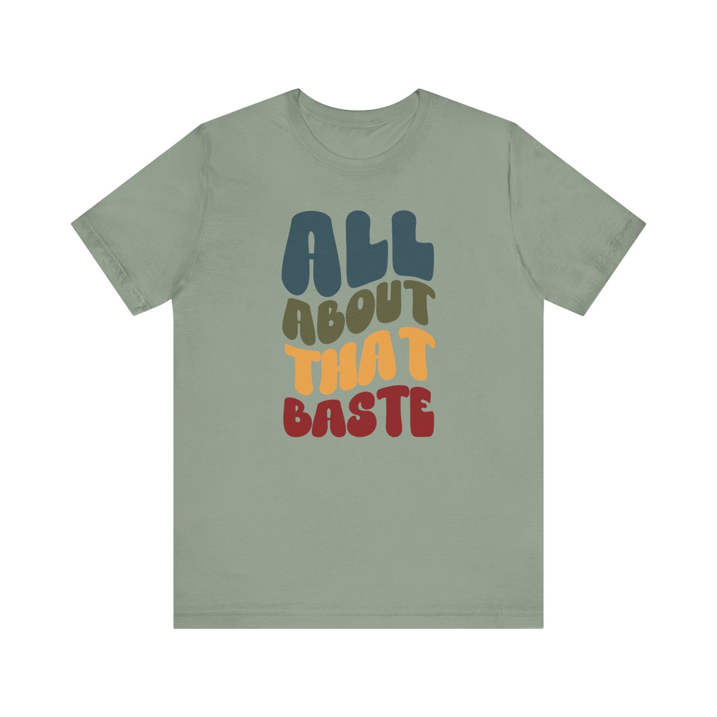 "All about that Baste" Thanksgiving Tee – The Holiday Classic You’ll Love