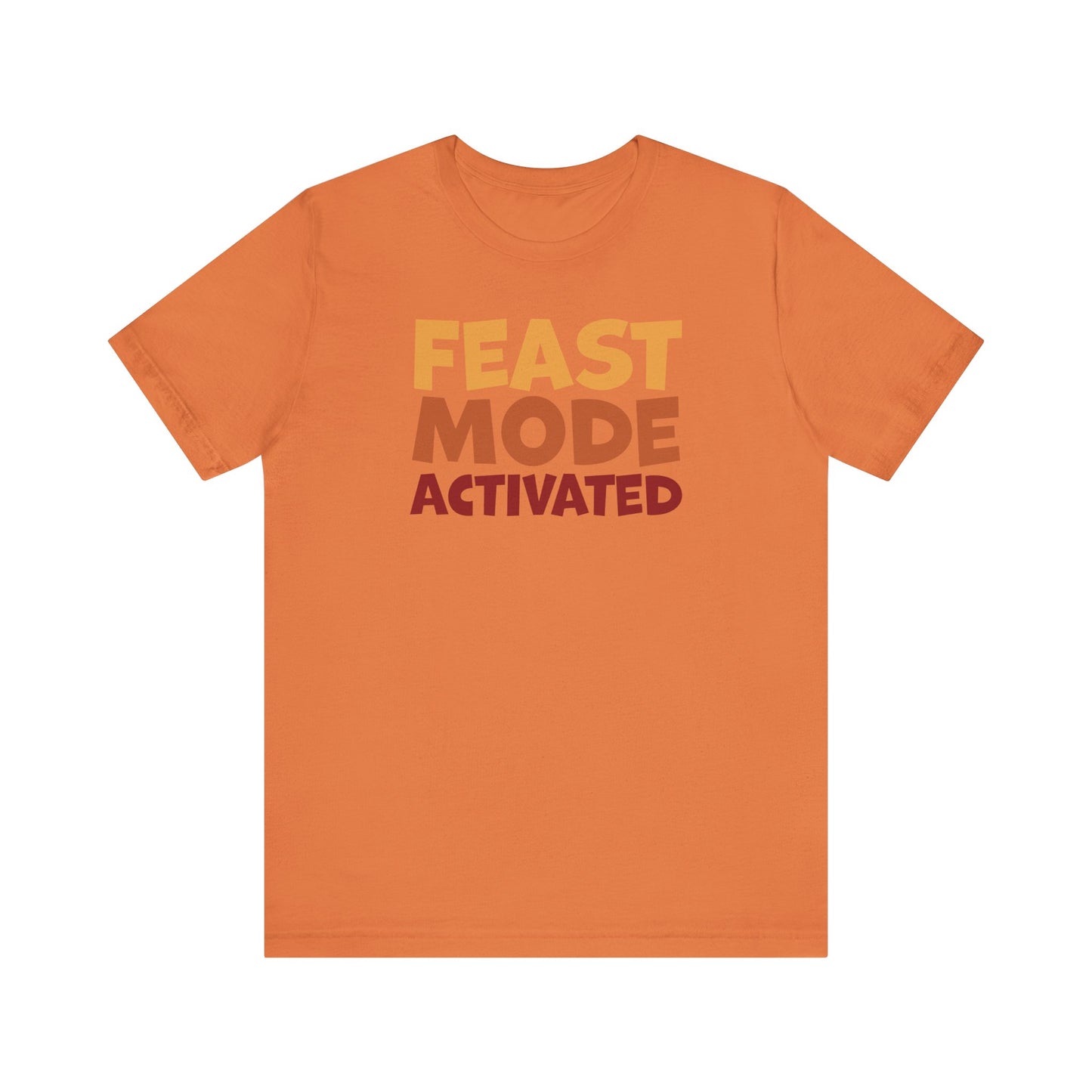 "Feast Mode Activated" Thanksgiving Tee – The Holiday Classic You’ll Love