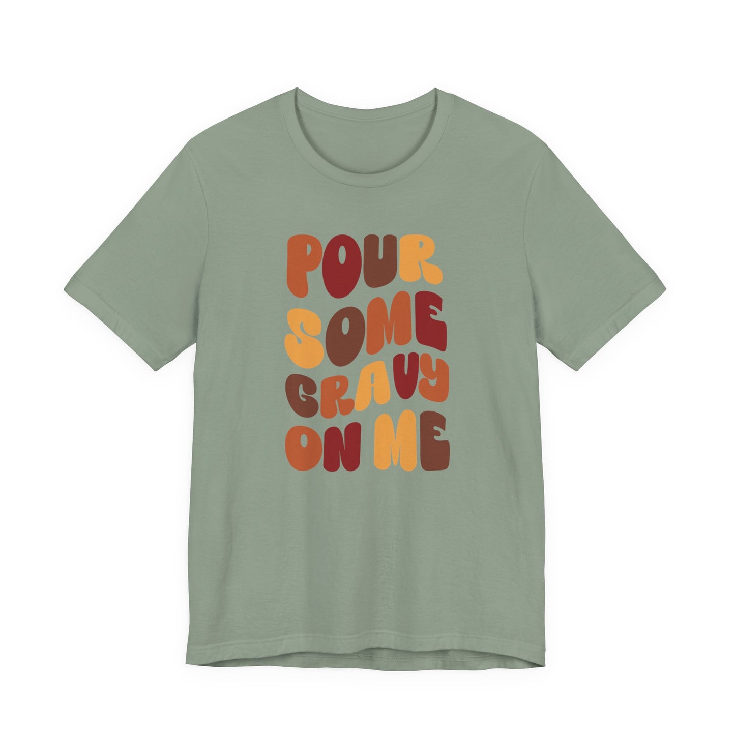 “Pour Some Gravy On Me” Thanksgiving Tee – The Holiday Classic You’ll Love