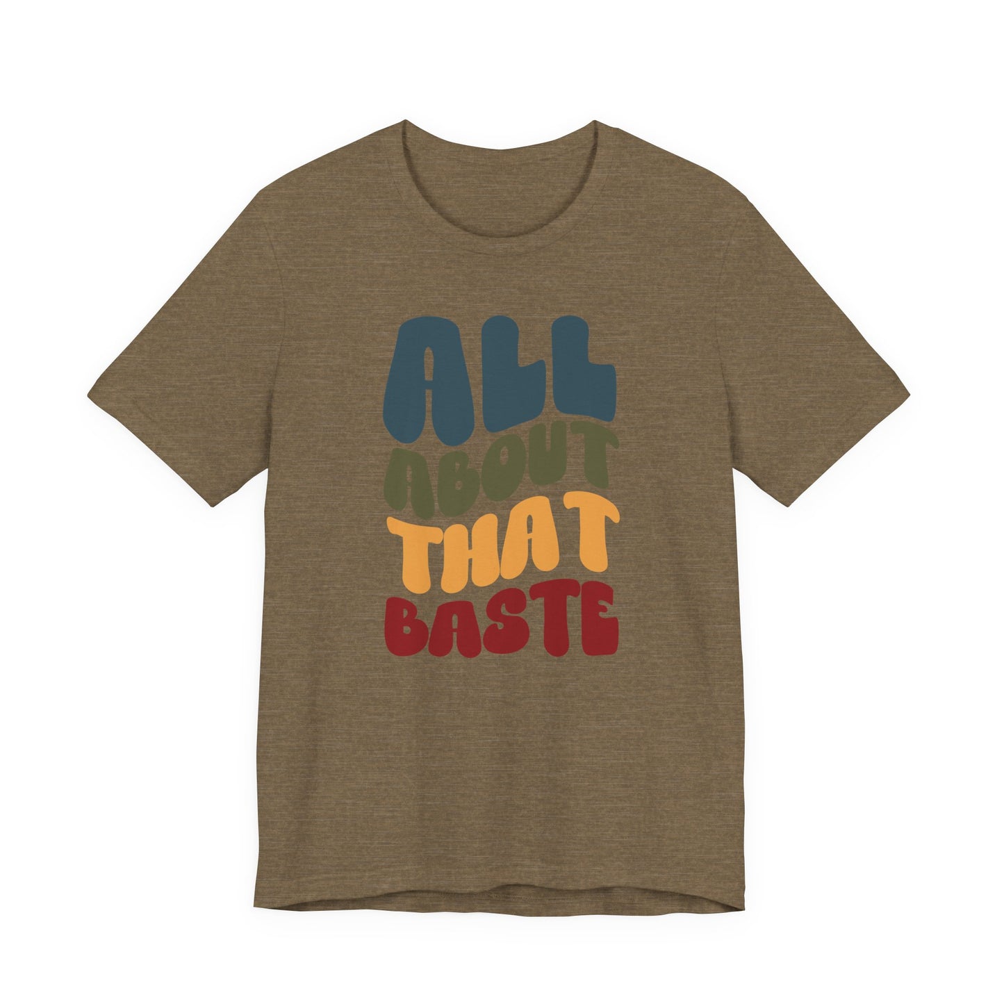 "All about that Baste" Thanksgiving Tee – The Holiday Classic You’ll Love