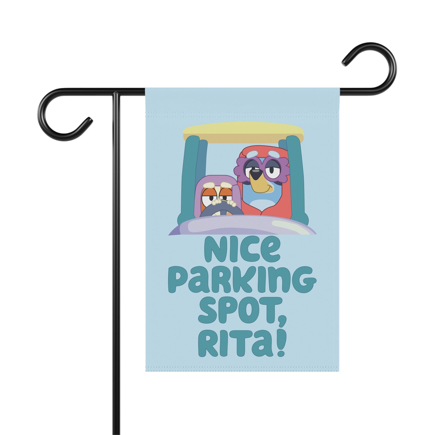 “Nice Parking Spot, Rita!” Garden Flag – Bluey Grannies Design