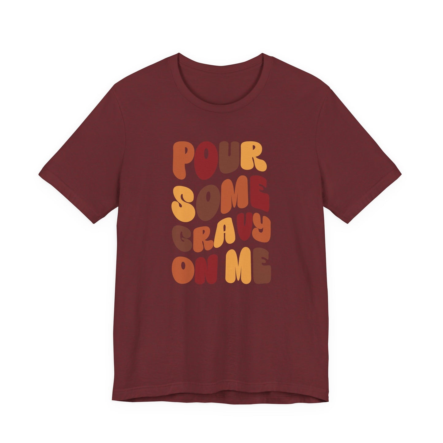 “Pour Some Gravy On Me” Thanksgiving Tee – The Holiday Classic You’ll Love