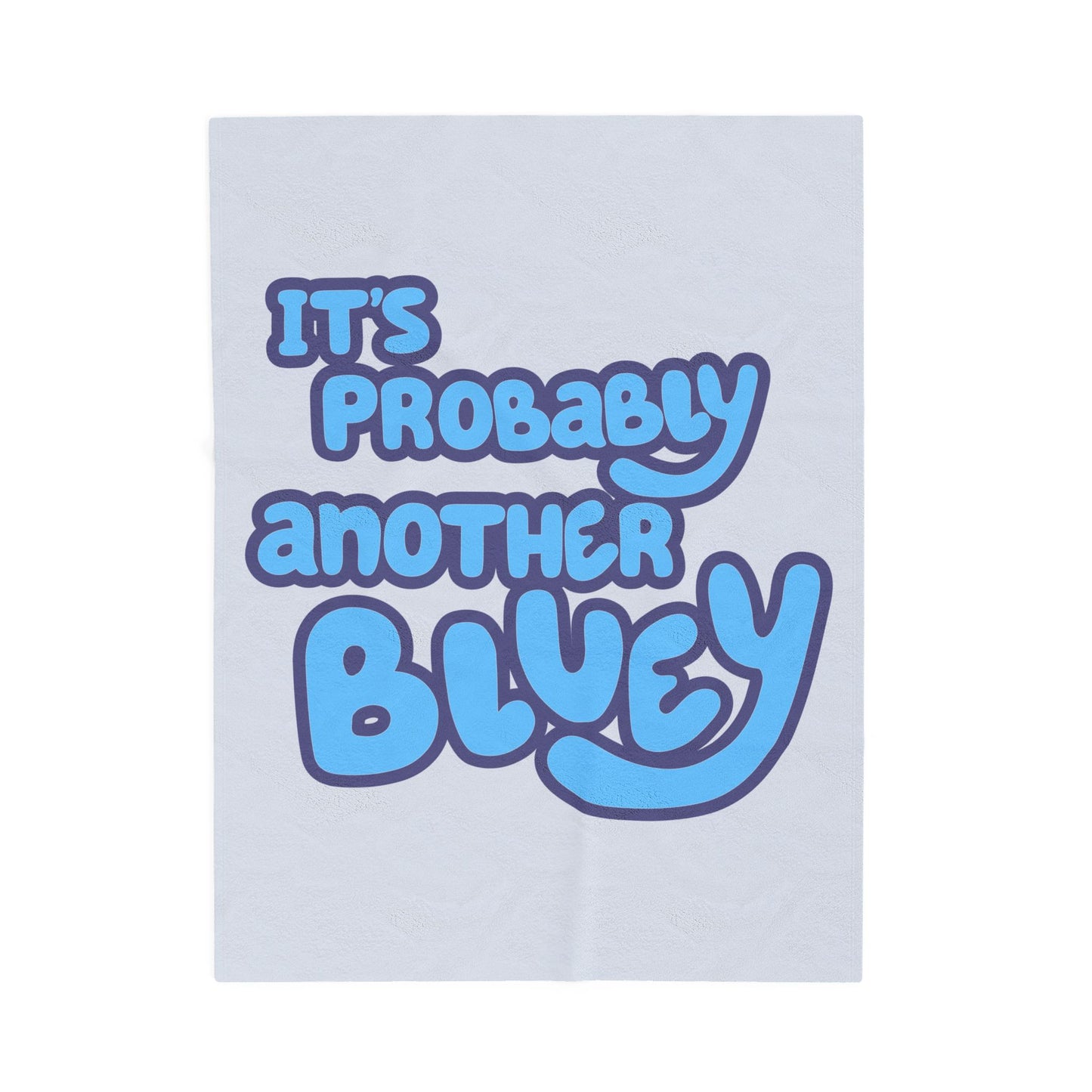 Bluey Plush Blanket – “Probably Another Bluey” Cozy Throw