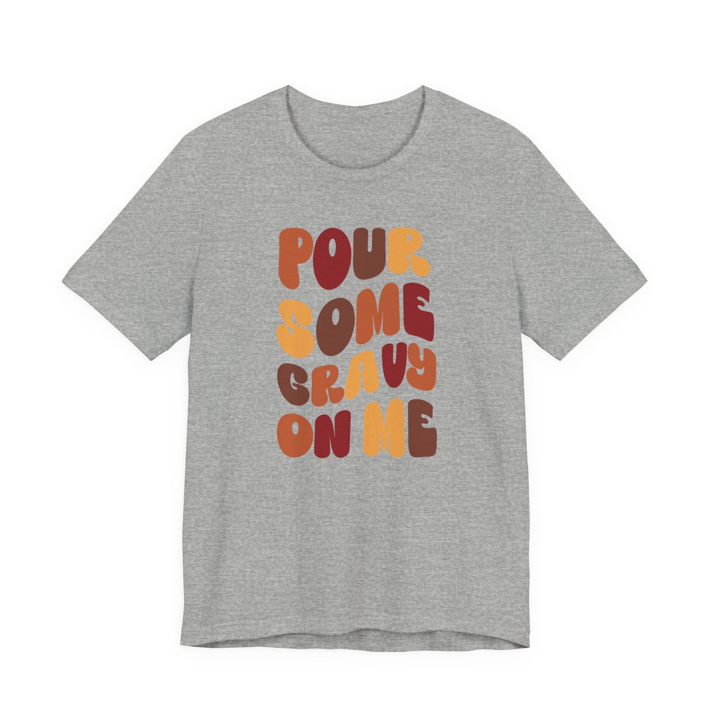 “Pour Some Gravy On Me” Thanksgiving Tee – The Holiday Classic You’ll Love