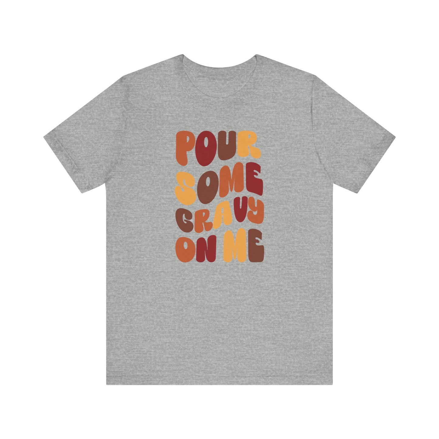 “Pour Some Gravy On Me” Thanksgiving Tee – The Holiday Classic You’ll Love