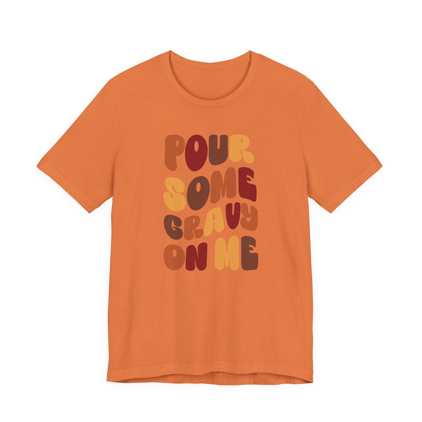 “Pour Some Gravy On Me” Thanksgiving Tee – The Holiday Classic You’ll Love