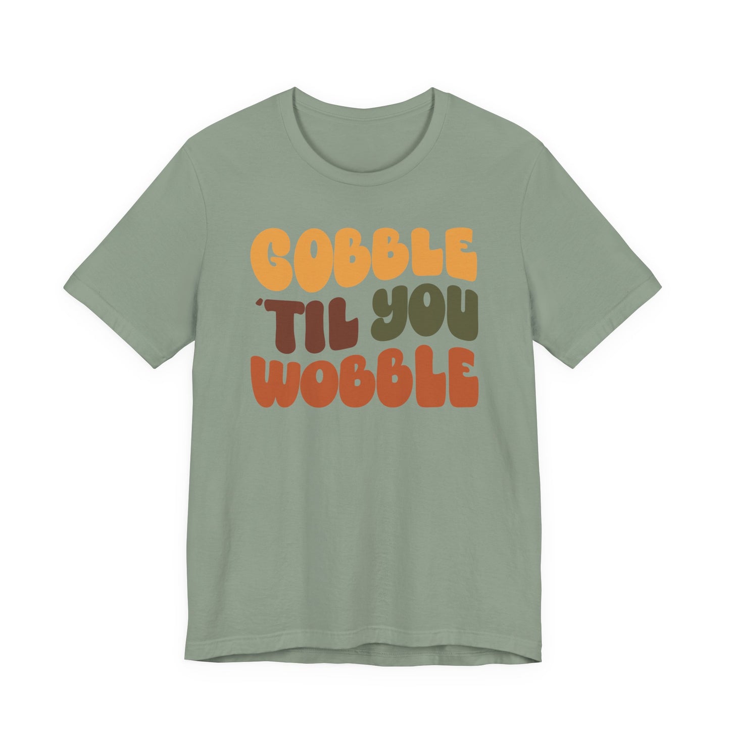 “Gobble 'til you Wobble” Thanksgiving Tee – The Holiday Classic You’ll Love