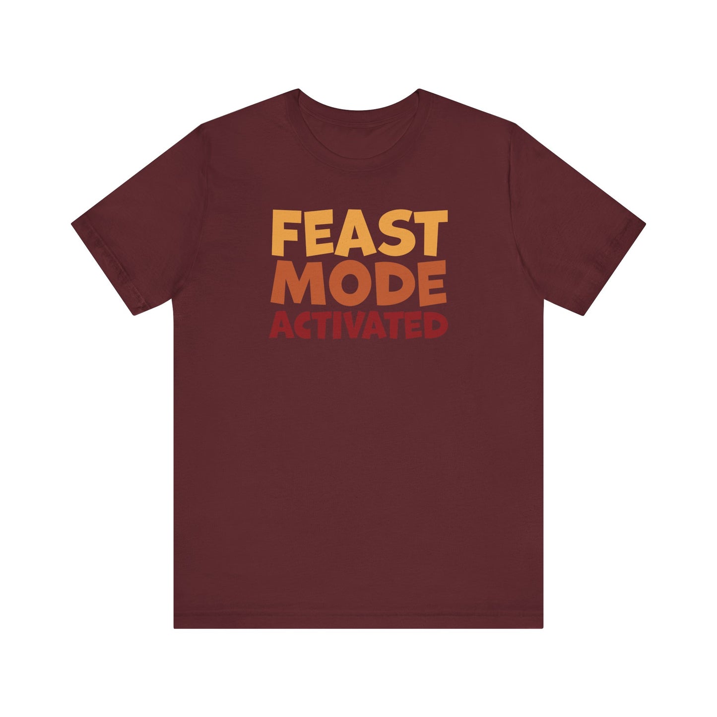 "Feast Mode Activated" Thanksgiving Tee – The Holiday Classic You’ll Love