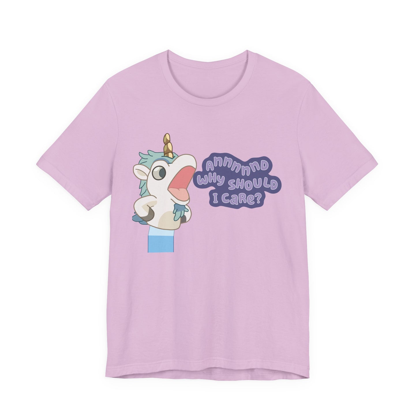 Bluey Unicorse Adult Tee – “Annnd Why Should I Care?” Funny Graphic