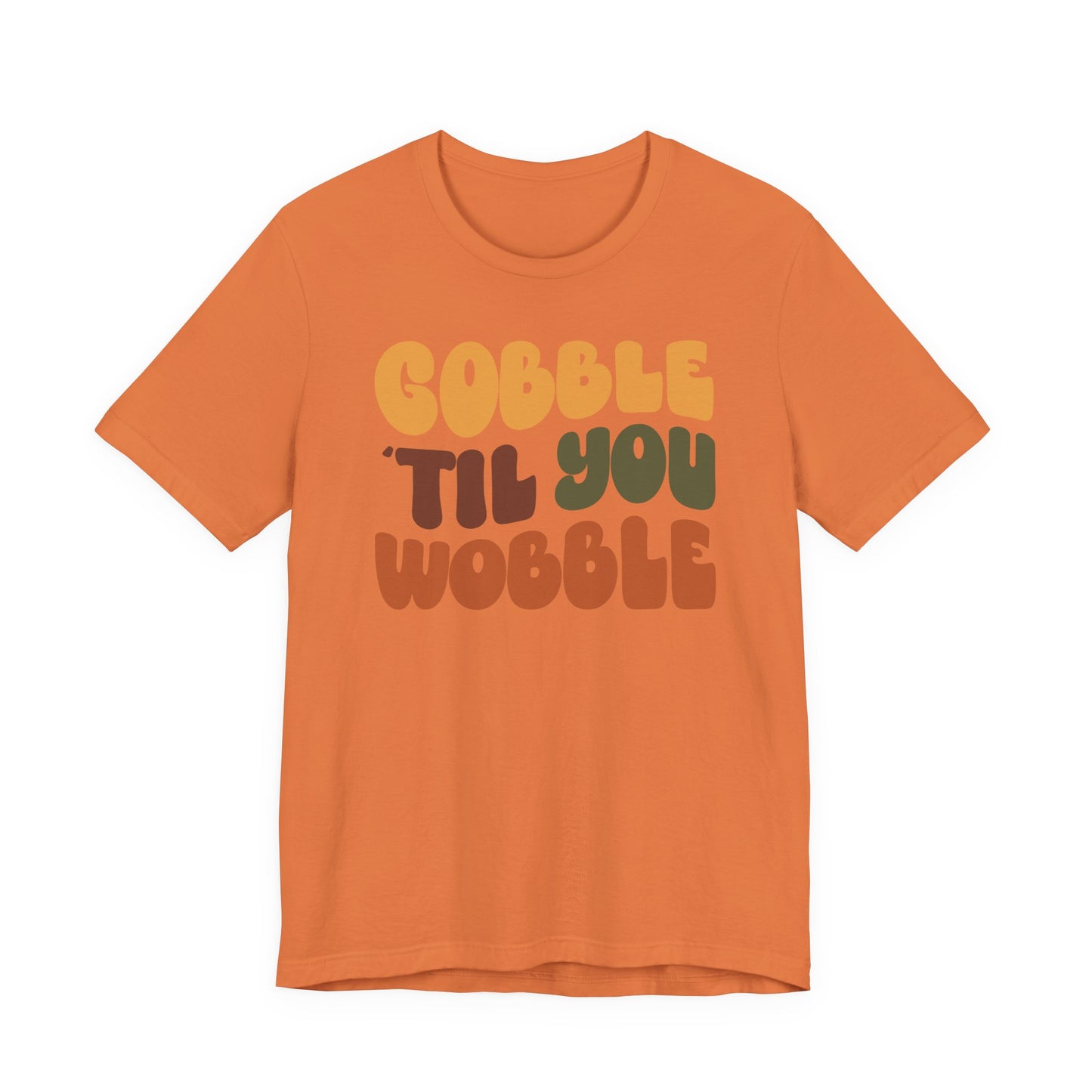 “Gobble 'til you Wobble” Thanksgiving Tee – The Holiday Classic You’ll Love