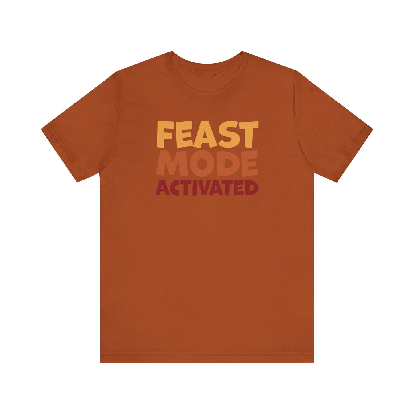 "Feast Mode Activated" Thanksgiving Tee – The Holiday Classic You’ll Love