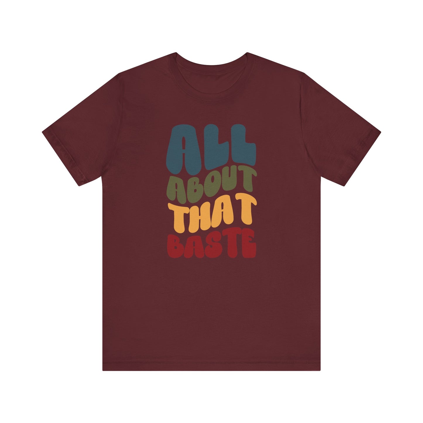 "All about that Baste" Thanksgiving Tee – The Holiday Classic You’ll Love