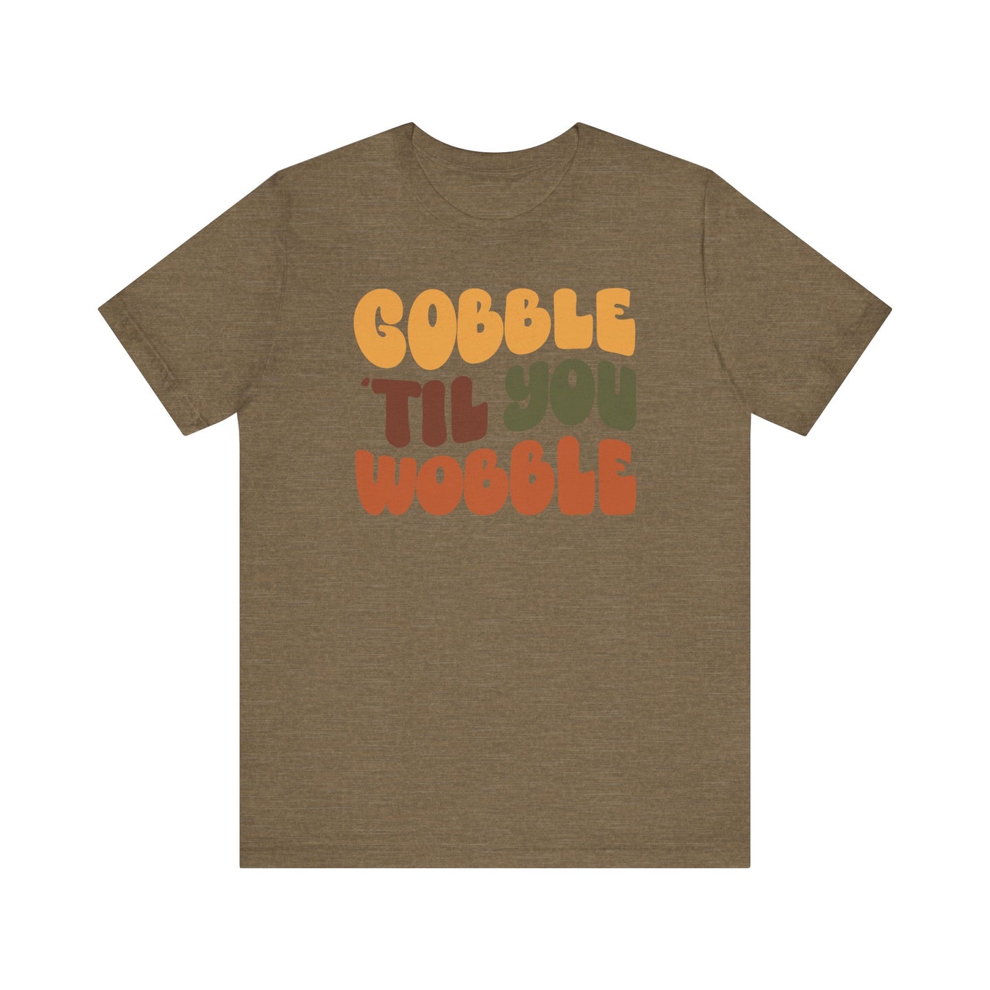 “Gobble 'til you Wobble” Thanksgiving Tee – The Holiday Classic You’ll Love