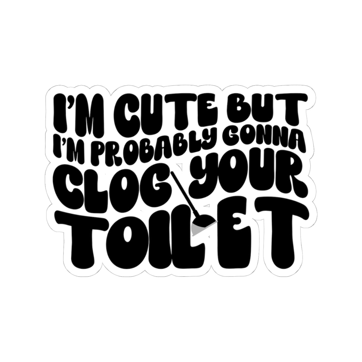 Funny White Kiss-Cut Stickers, Humorous Sticker Pack, Joke Decals, Toilet Humor Gift, Bathroom Decor