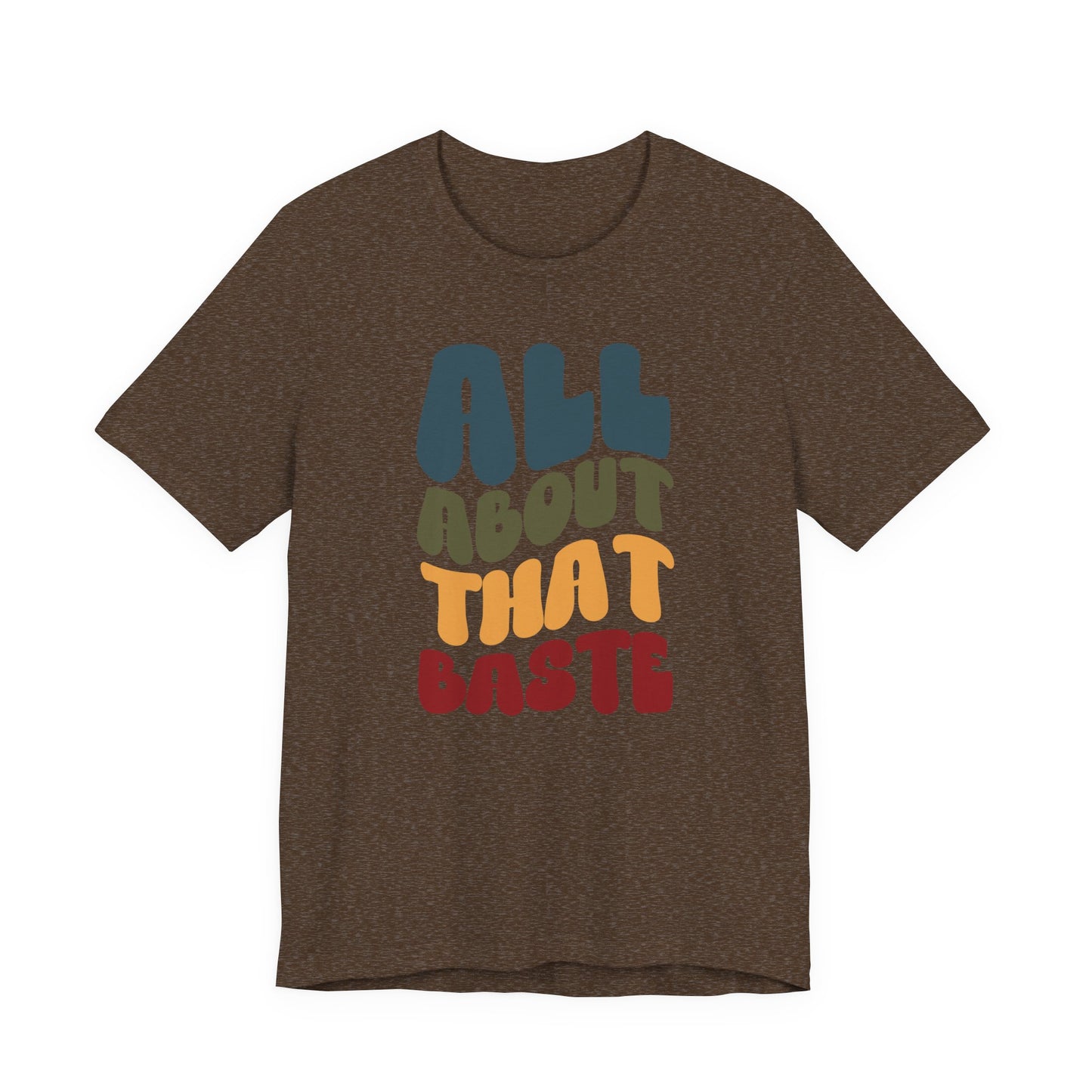 "All about that Baste" Thanksgiving Tee – The Holiday Classic You’ll Love