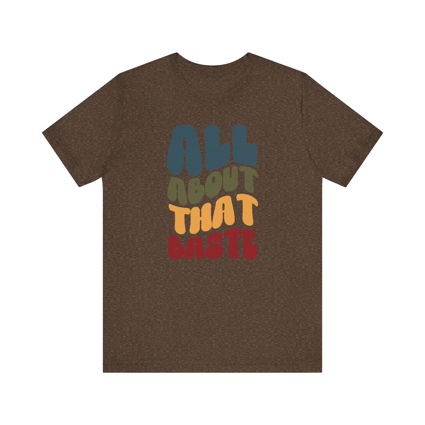 "All about that Baste" Thanksgiving Tee – The Holiday Classic You’ll Love