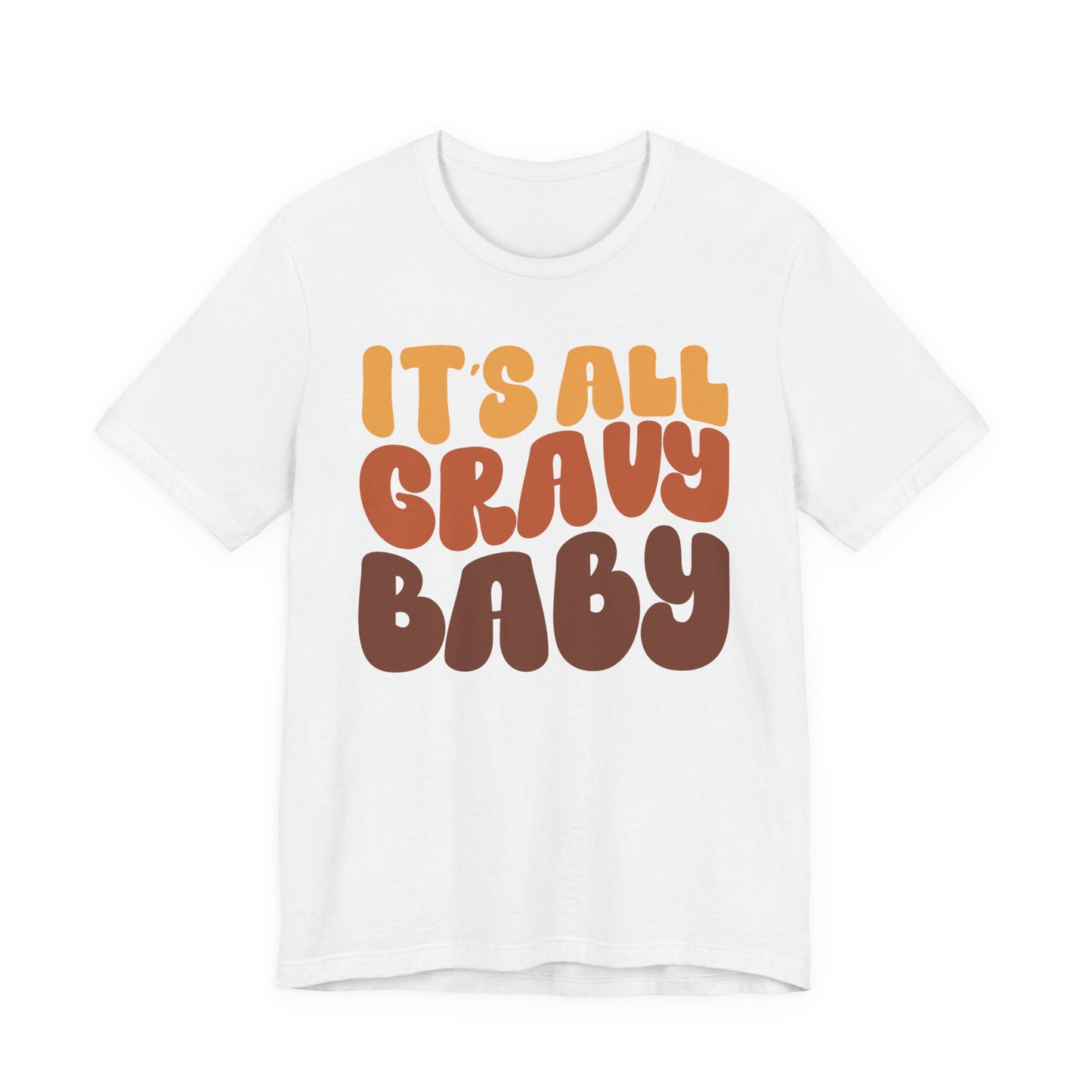 "It's all Gravy Baby" Thanksgiving Tee – The Holiday Classic You’ll Love