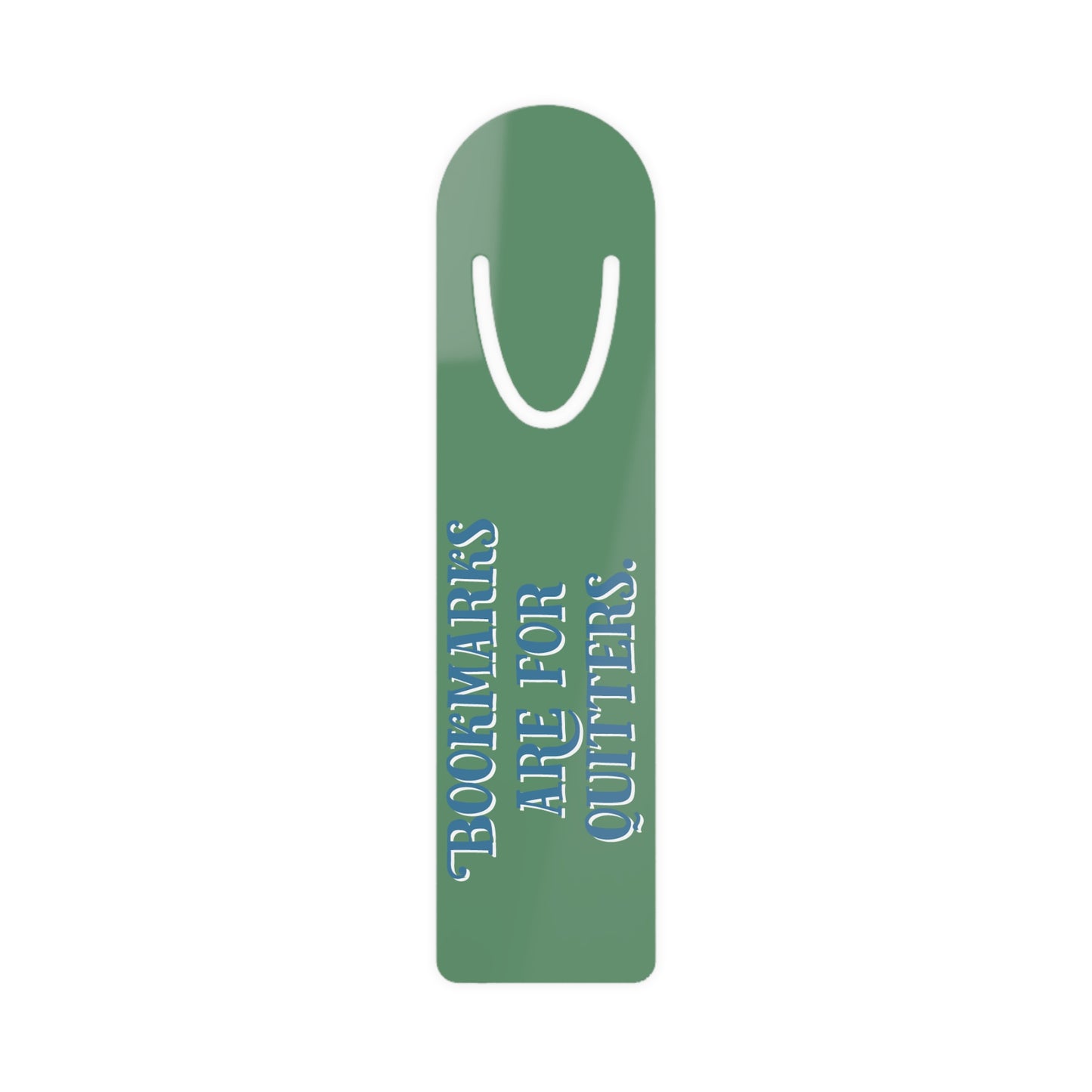 “Bookmarks Are for Quitters” Funny Literary Bookmark – Gift for Book Lovers
