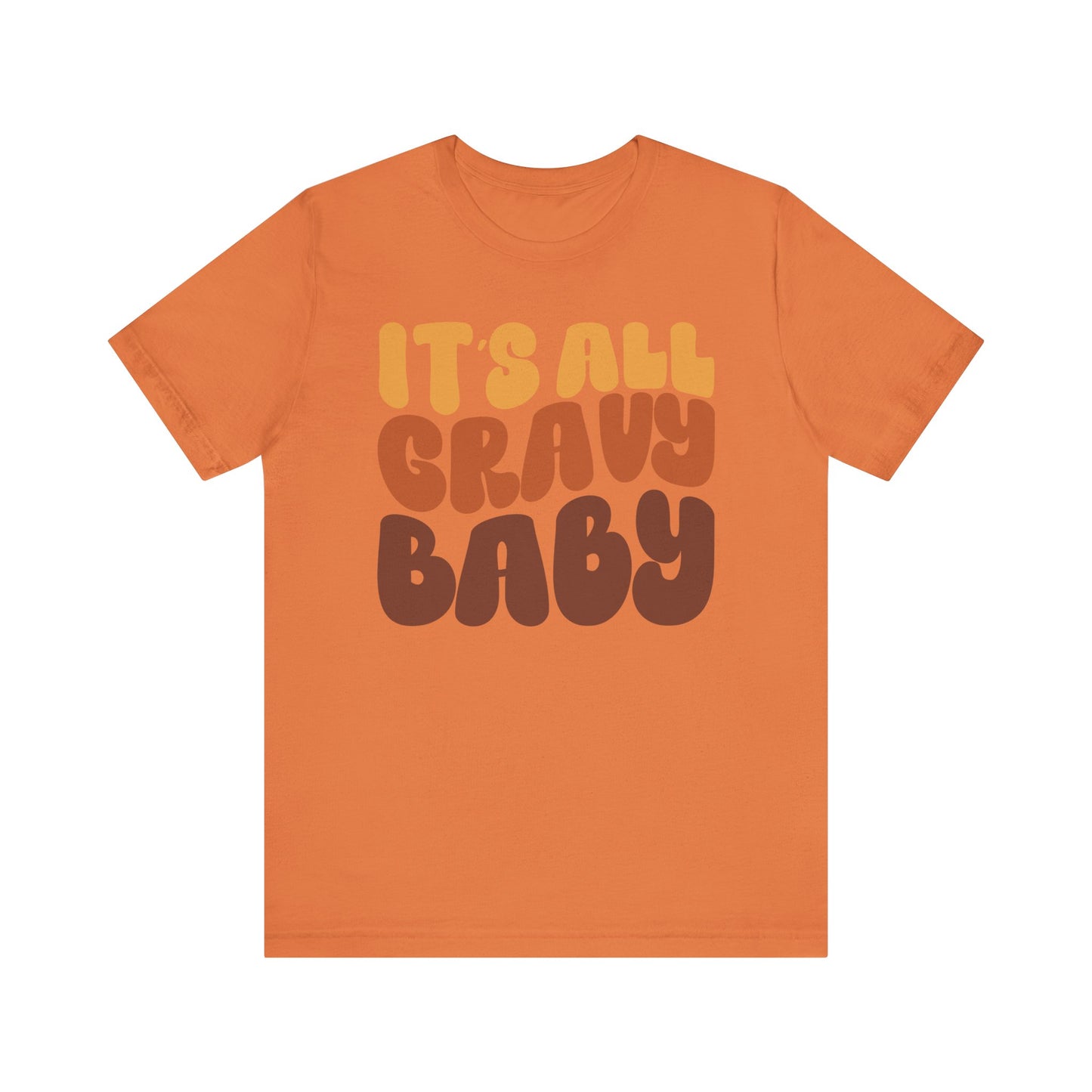 "It's all Gravy Baby" Thanksgiving Tee – The Holiday Classic You’ll Love