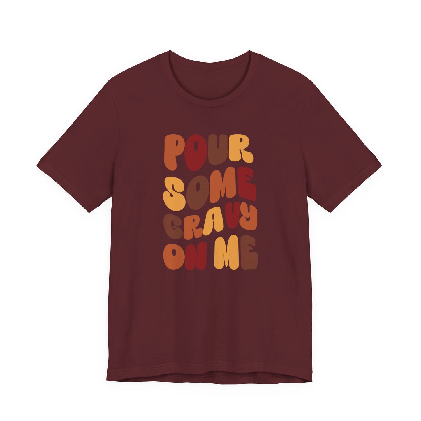 “Pour Some Gravy On Me” Thanksgiving Tee – The Holiday Classic You’ll Love
