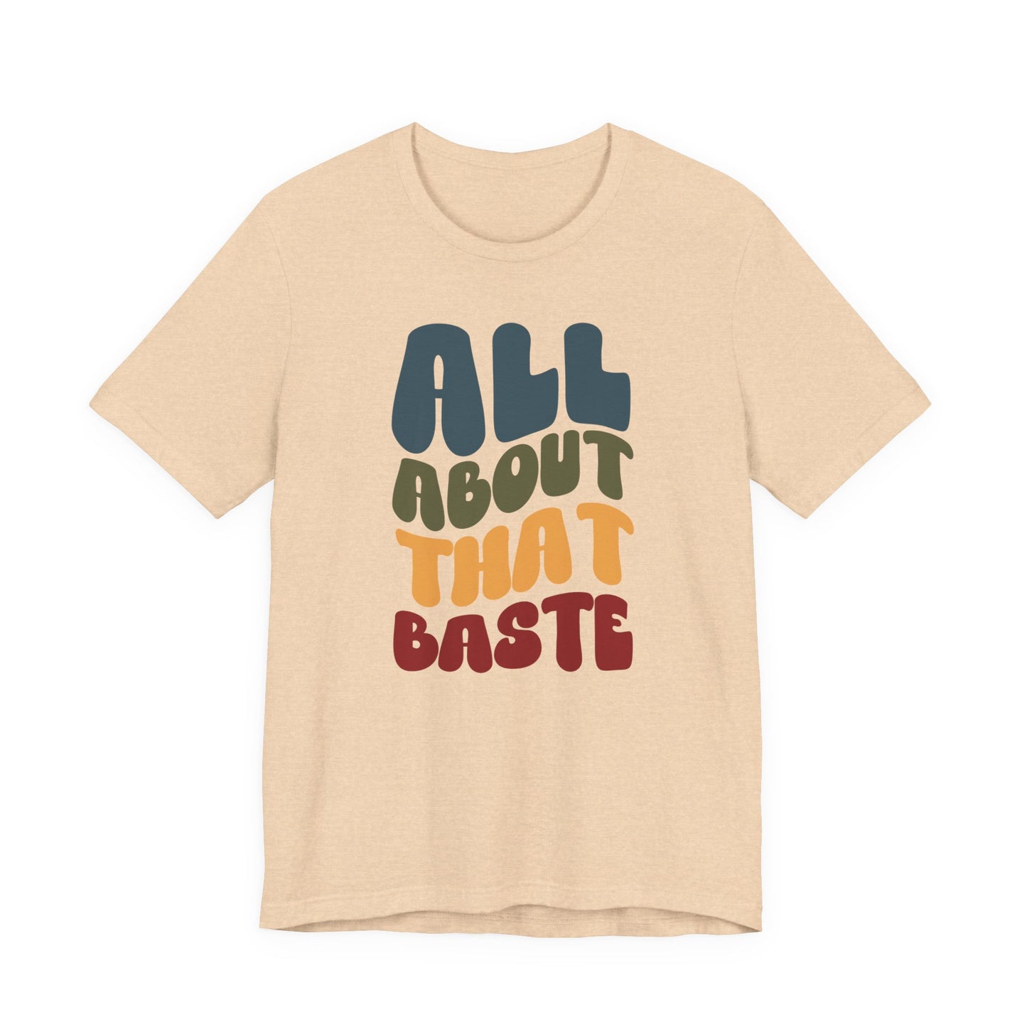"All about that Baste" Thanksgiving Tee – The Holiday Classic You’ll Love