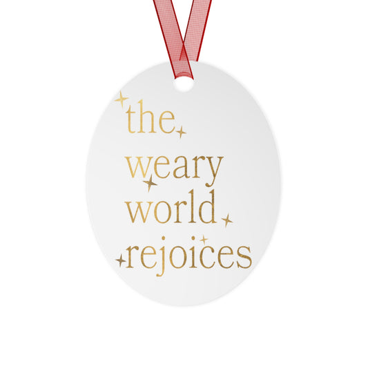 “The Weary World Rejoices” Metal Christmas Ornament – Religious Holiday Decor
