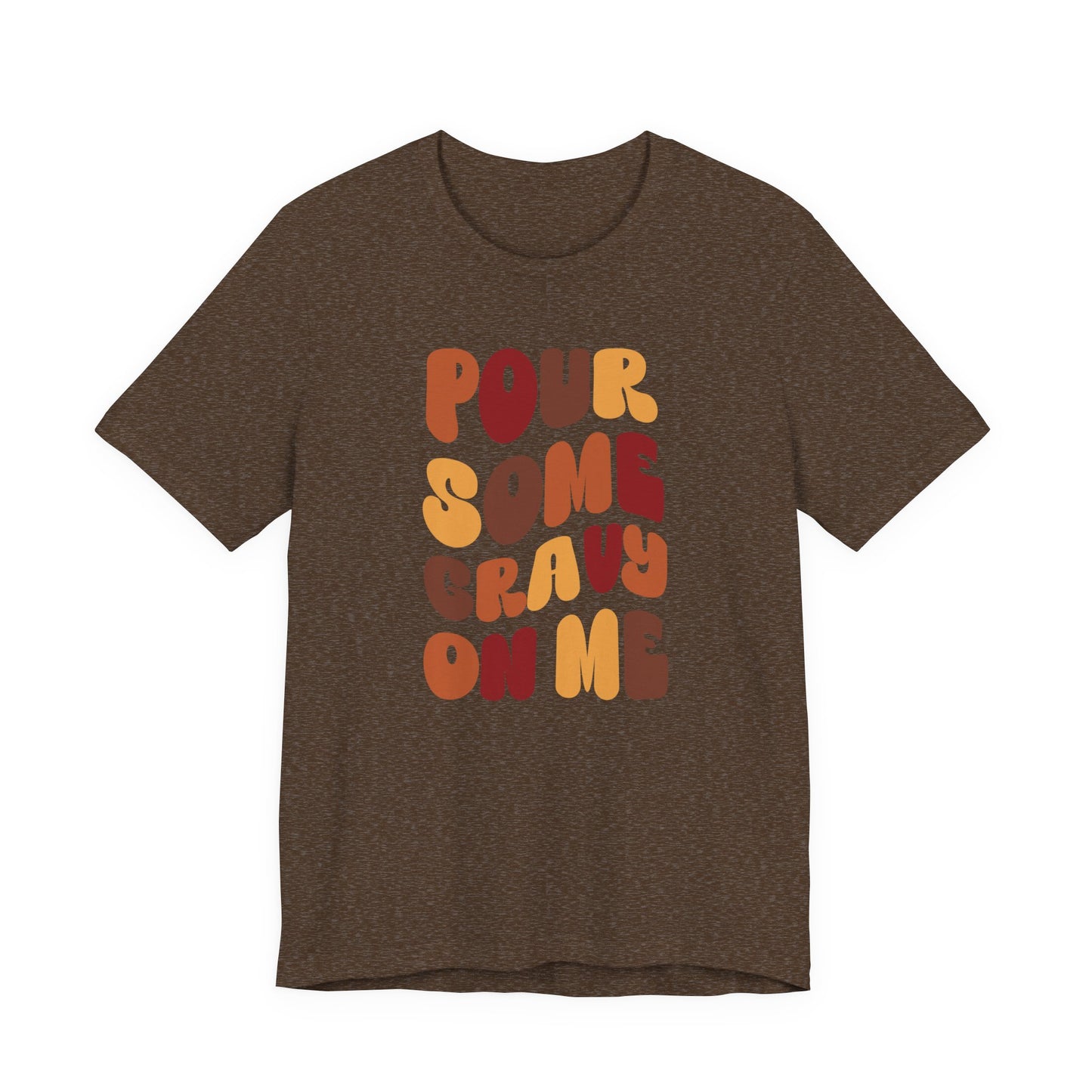 “Pour Some Gravy On Me” Thanksgiving Tee – The Holiday Classic You’ll Love