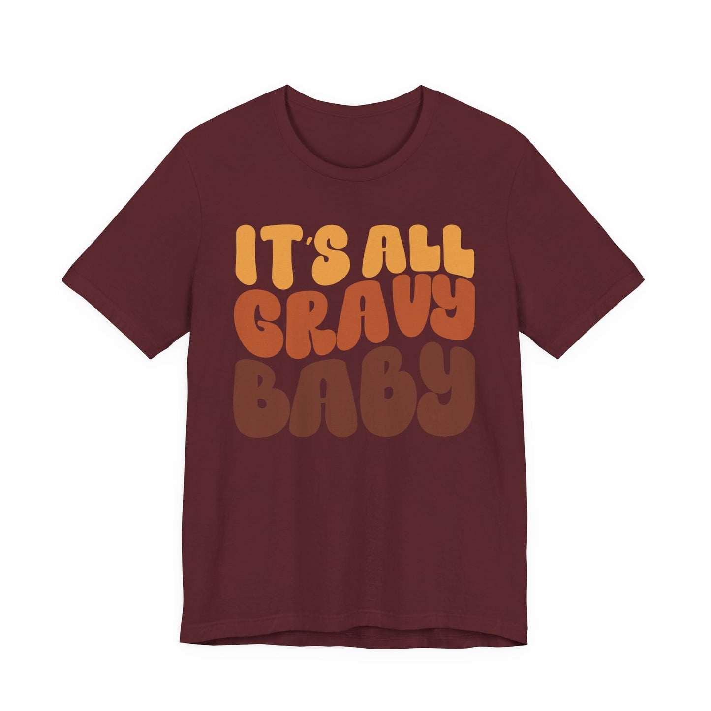 "It's all Gravy Baby" Thanksgiving Tee – The Holiday Classic You’ll Love