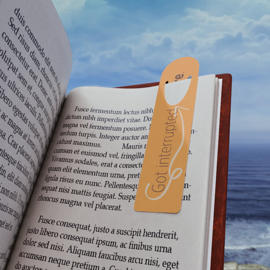 “Got interrupted here.” Funny Literary Bookmark – Gift for Book Lovers